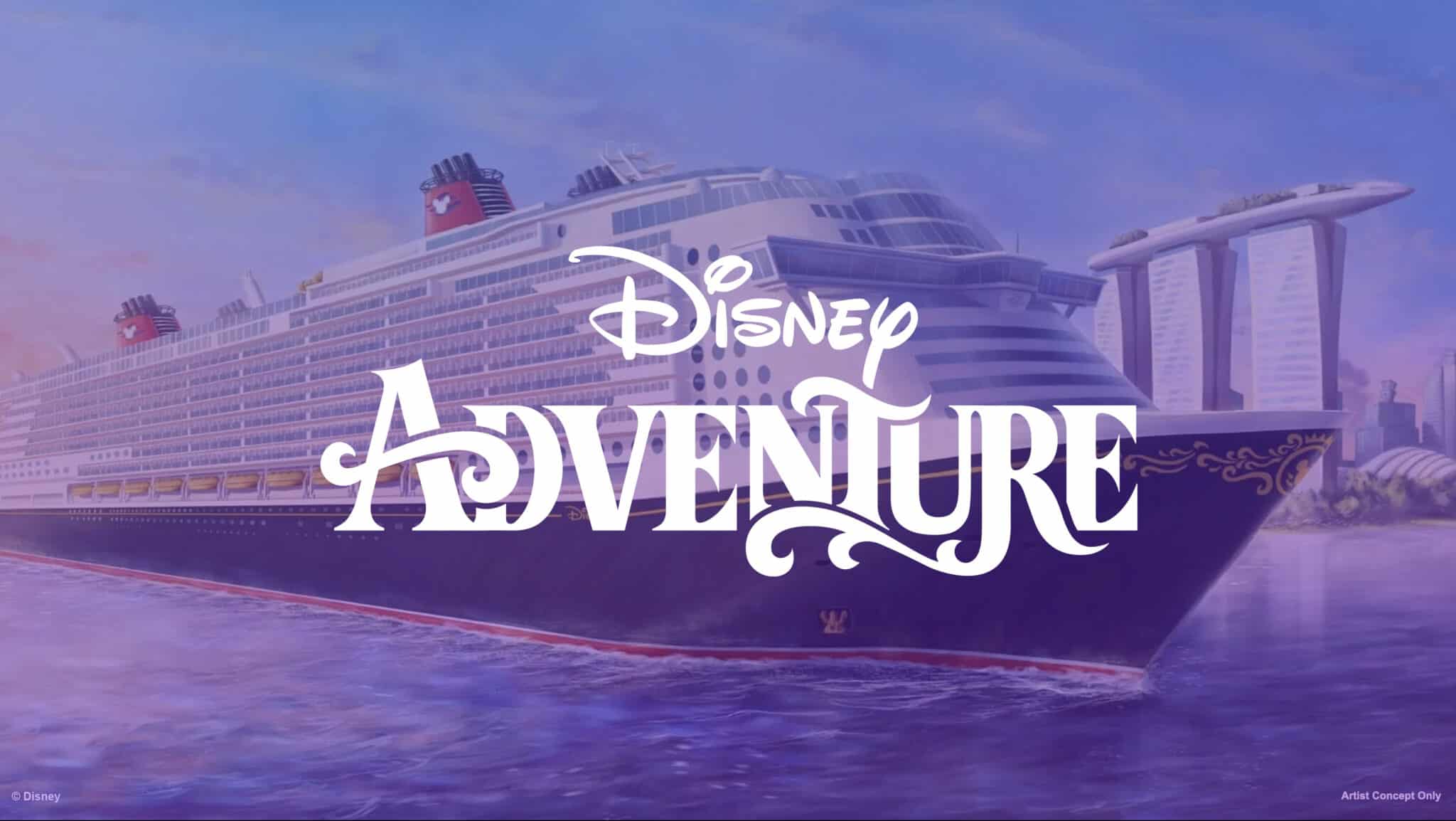 “Disney Adventure”, Disney Cruise Line’s first ship to sail in Southeast Asia